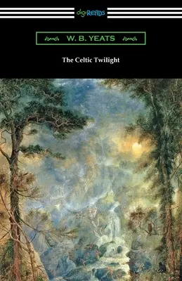 El crepúsculo celta - The Celtic Twilight