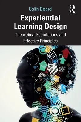 Diseño del aprendizaje experiencial: Fundamentos teóricos y principios eficaces - Experiential Learning Design: Theoretical Foundations and Effective Principles