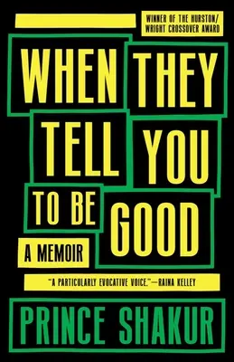 Cuando te dicen que seas bueno: Memorias - When They Tell You to Be Good: A Memoir