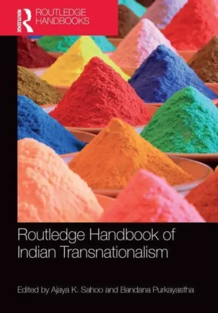 Routledge Handbook of Indian Transnationalism (Manual Routledge de transnacionalismo indio) - Routledge Handbook of Indian Transnationalism