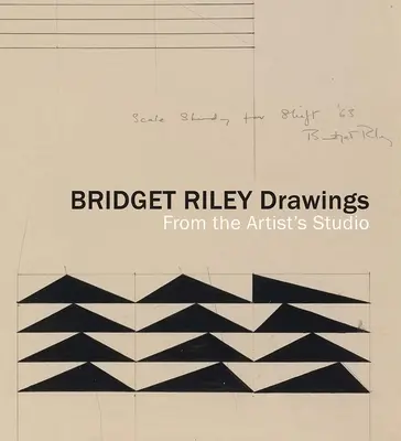 Dibujos de Bridget Riley: Desde el estudio de la artista - Bridget Riley Drawings: From the Artist's Studio