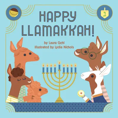 ¡Happy Llamakkah! Una historia de Hanukkah - Happy Llamakkah!: A Hanukkah Story