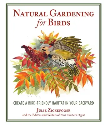 Jardinería natural para aves: Cree un hábitat adecuado para las aves en su jardín - Natural Gardening for Birds: Create a Bird-Friendly Habitat in Your Backyard