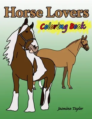 Libro para colorear de los amantes de los caballos - Horse Lovers Coloring Book