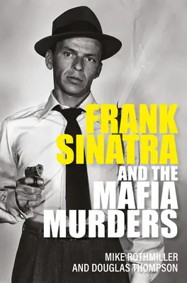 Frank Sinatra y los asesinatos de la mafia - Frank Sinatra and the Mafia Murders