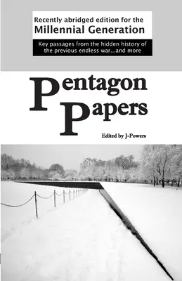 Papeles del Pentágono: Nueva edición abreviada para la generación del milenio - Pentagon Papers: Recently Abridged Edition for the Millennial Generation