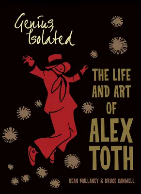 Genio, aislado: La vida y el arte de Alex Toth - Genius, Isolated: The Life and Art of Alex Toth