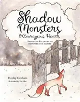 Monstruos de sombra y corazones valientes - Shadow Monsters and Courageous Hearts