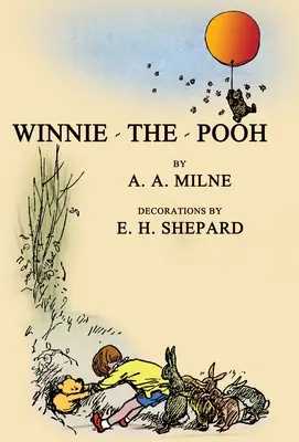 Winnie-The-Pooh: Facsímil de la edición original de 1926 con ilustraciones - Winnie-The-Pooh: Facsimile of the Original 1926 Edition With Illustrations