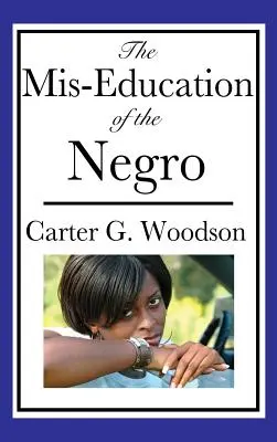 La mala educación del negro - The Mis-Education of the Negro