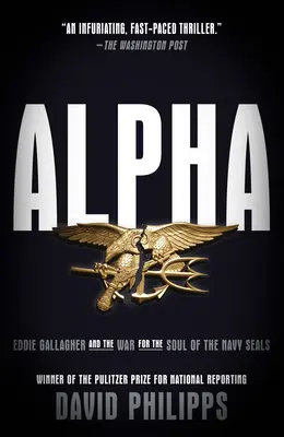 Alpha: Eddie Gallagher y la guerra por el alma de los Navy Seals - Alpha: Eddie Gallagher and the War for the Soul of the Navy Seals