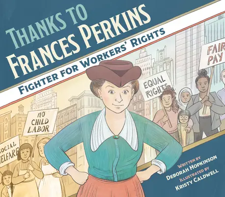 Gracias a Frances Perkins Luchadora por los derechos de los trabajadores - Thanks to Frances Perkins: Fighter for Workers' Rights