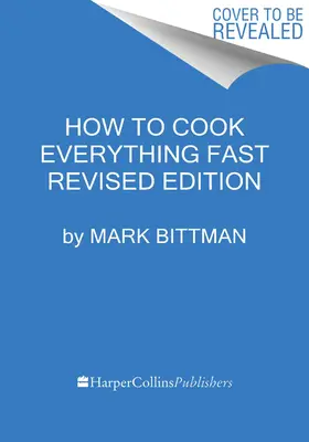 Cómo cocinar todo rápido Edición revisada - How to Cook Everything Fast Revised Edition