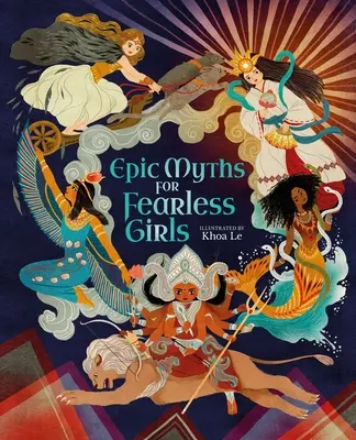 Mitos épicos para niñas intrépidas - Epic Myths for Fearless Girls