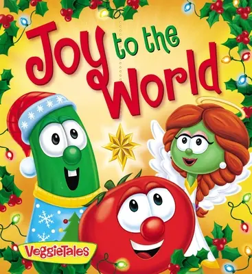 Cuentos vegetarianos: Alegría para el mundo - Veggietales: Joy to the World