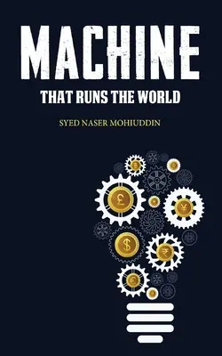 La máquina que dirige el mundo - Machine that Runs the World