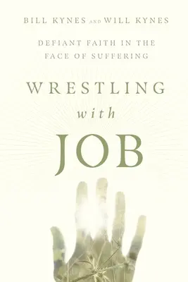Luchando con Job: Fe desafiante ante el sufrimiento - Wrestling with Job: Defiant Faith in the Face of Suffering