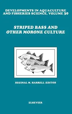 La Lubina Rayada y Otra Cultura Moruna: Volumen 30 - Striped Bass and Other Morone Culture: Volume 30