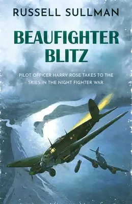 Beaufighter Blitz: Una novela de la RAF - Beaufighter Blitz: A Novel of the RAF