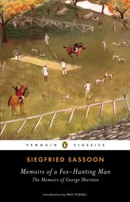 Memorias de un cazador de zorros: Las memorias de George Sherston - Memoirs of a Fox-Hunting Man: The Memoirs of George Sherston