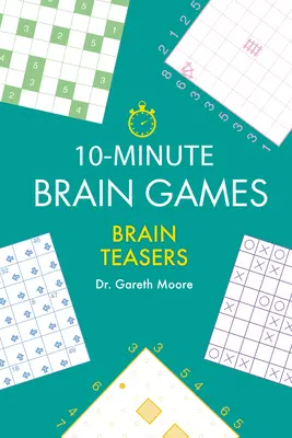 Juegos de ingenio de 10 minutos: Rompecabezas - 10-Minute Brain Games: Brain Teasers