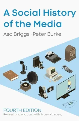 Historia social de los medios de comunicación - A Social History of the Media