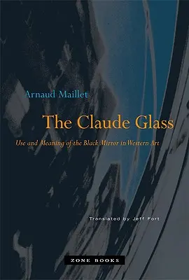 El cristal de Claude: Uso y significado del espejo negro en el arte occidental - The Claude Glass: Use and Meaning of the Black Mirror in Western Art