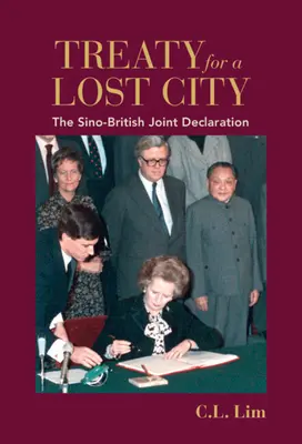 Tratado para una ciudad perdida: La declaración conjunta chino-británica - Treaty for a Lost City: The Sino-British Joint Declaration