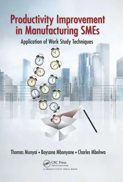 Mejora de la productividad en las PYME manufactureras: Aplicación del estudio del trabajo - Productivity Improvement in Manufacturing Smes: Application of Work Study