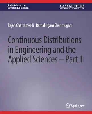 Distribuciones continuas en ingeniería y ciencias aplicadas -- Parte II - Continuous Distributions in Engineering and the Applied Sciences -- Part II