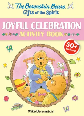 Los Osos Berenstain Los Dones del Espiritu Libro de Actividades de la Alegre Celebracion (Los Osos Berenstain) - Berenstain Bears Gifts of the Spirit Joyful Celebration Activity Book (Berenstain Bears)