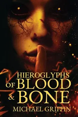 Jeroglíficos de sangre y hueso - Hieroglyphs of Blood and Bone