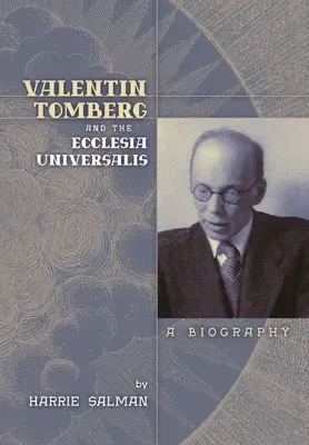 Valentin Tomberg y la Ecclesia Universalis: Una biografía - Valentin Tomberg and the Ecclesia Universalis: A Biography