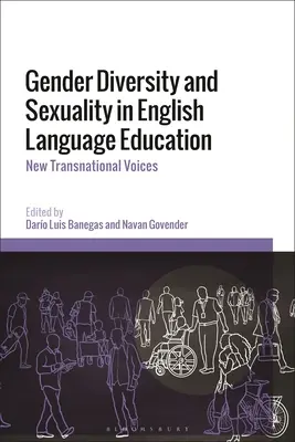 Gender Diversity and Sexuality in English Language Education: Nuevas voces transnacionales - Gender Diversity and Sexuality in English Language Education: New Transnational Voices
