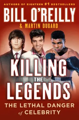 Matar a las leyendas: El peligro letal de las celebridades - Killing the Legends: The Lethal Danger of Celebrity