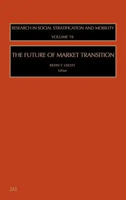 El futuro de la transición del mercado: Volumen 19 - The Future of Market Transition: Volume 19