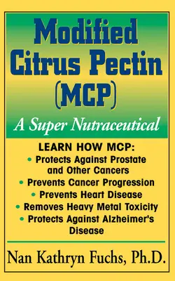 Pectina cítrica modificada (McP): Un supernutracéutico - Modified Citrus Pectin (McP): A Super Nutraceutical