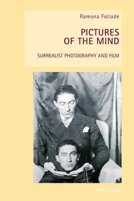 Imágenes de la mente: fotografía y cine surrealistas - Pictures of the Mind: Surrealist Photography and Film