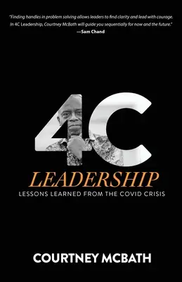 Liderazgo 4C: Lecciones aprendidas de la crisis de COVID - 4C Leadership: Lessons Learned from the COVID Crisis