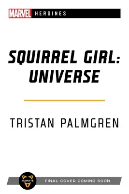 Squirrel Girl: Universo: Una novela de heroínas Marvel [Library Edition] - Squirrel Girl: Universe: A Marvel Heroines Novel [Library Edition]