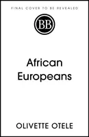 Europeos africanos: una historia jamás contada - African Europeans - An Untold History