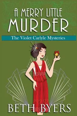 A Merry Little Murder: A Violet Carlyle Cozy Historical Mystery