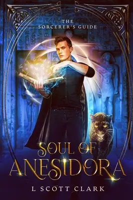 El alma de Anesidora: La Guía del Hechicero - Soul of Anesidora: The Sorcerer's Guide