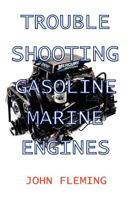 Resolución de problemas en motores marinos de gasolina - Trouble Shooting Gasoline Marine Engines