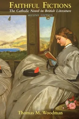 Ficciones fieles: La novela católica en la literatura británica - Faithful Fictions: The Catholic Novel in British Literature