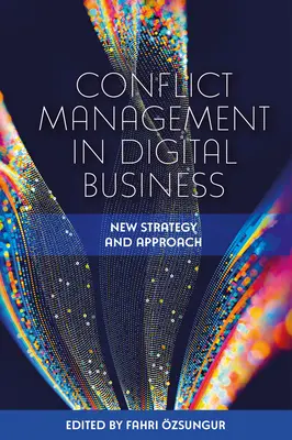 Gestión de conflictos en la empresa digital: Nueva estrategia y enfoque - Conflict Management in Digital Business: New Strategy and Approach