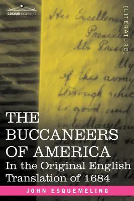 Los Bucaneros de América: En la traducción original inglesa de 1684 - The Buccaneers of America: In the Original English Translation of 1684