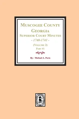 Condado de Muscogee, Actas del Tribunal Superior de Georgia, 1840-1841. (Volumen 2) parte #1 - Muscogee County, Georgia Superior Court Minutes, 1840-1841. (Volume 2) part #1