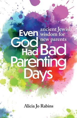 Hasta Dios tuvo días malos como padre - Even God Had Bad Parenting Days