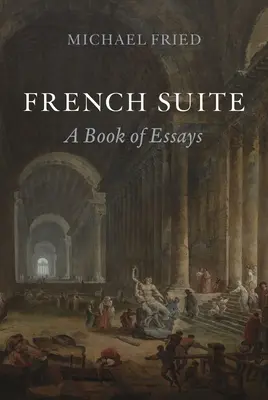 Suite francesa: Un libro de ensayos - French Suite: A Book of Essays